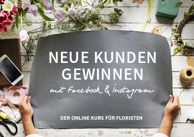 Neue Kunden gewinnen –  Online Kurs für Floristen